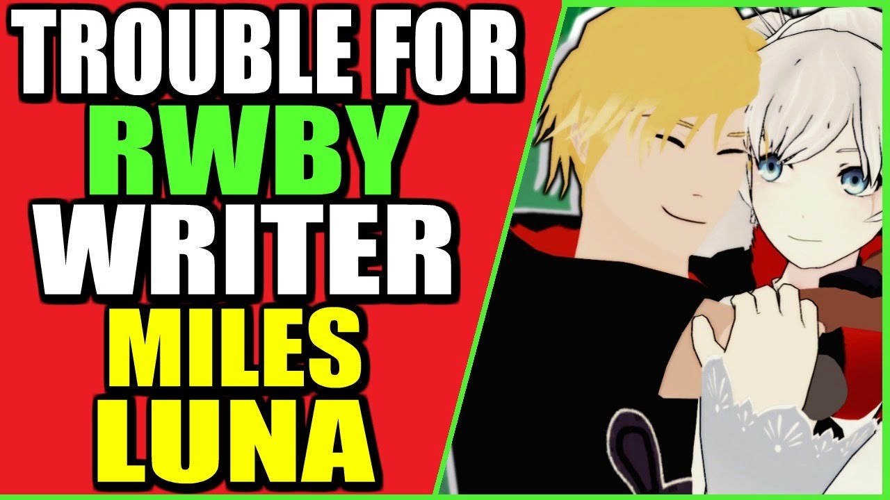 RWBY writer, Miles Luna, accused...
