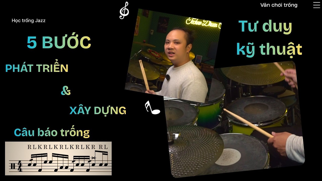 5 Bước để XÂY DỰNG và PHÁT TRIỂN câu báo trống | Học trống Jazz | Tư duy - kỹ thuật