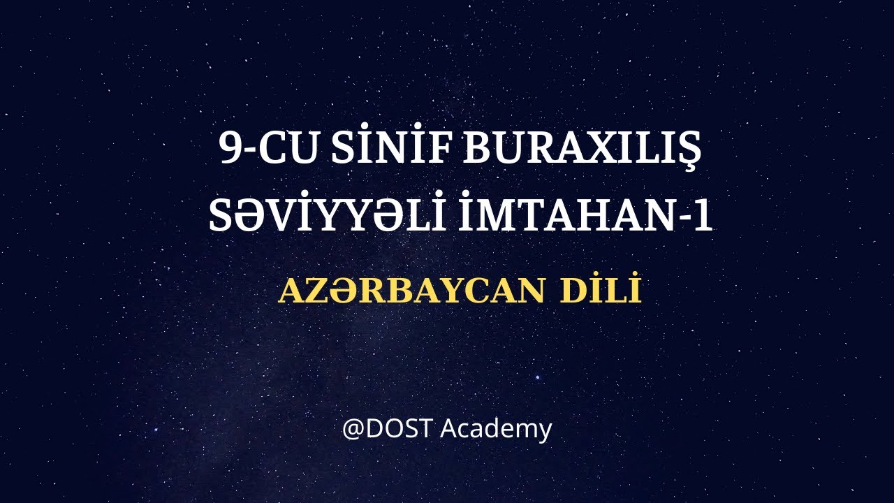 9 -cu sinif. Buraxılış imtahanı-1. Azərbaycan dili fənni.