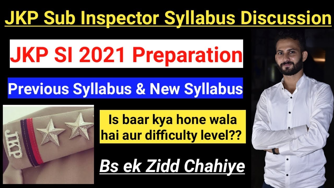 JKP SI 2021 Syllabus Discussion || JKP Sub Inspector Exam Analysis and Preparation || Changes/Level