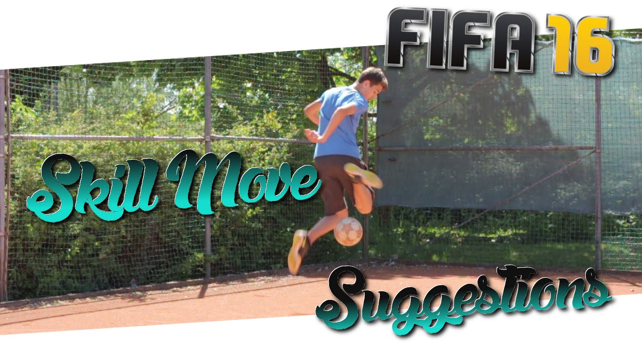 FIFA 16 New Skill Move Suggestions by RabonaFreestyle