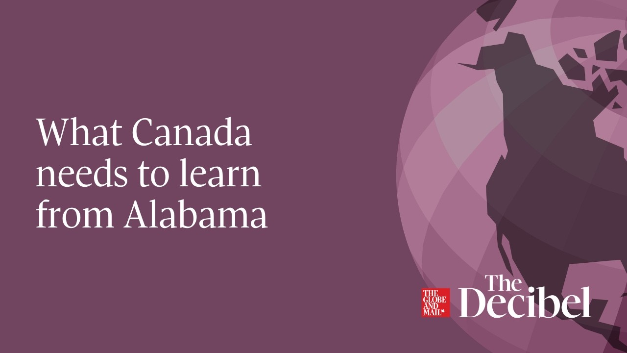What Canada needs to learn from Alabama