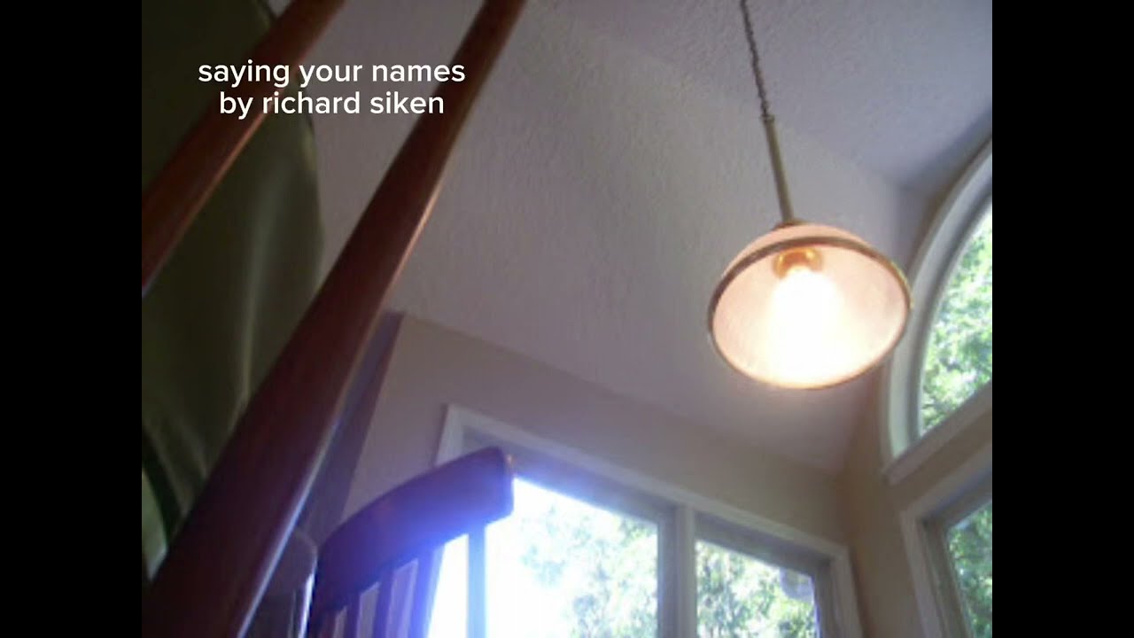 reading of &ldquo;saying your names&rdquo; by richard siken