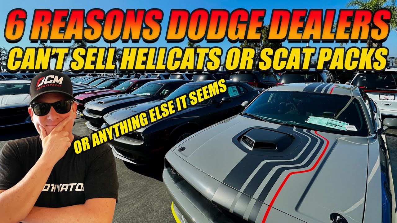 6 REASONS DODGE DEALERS CAN'T SELL HELLCATS OR SCAT PACKS