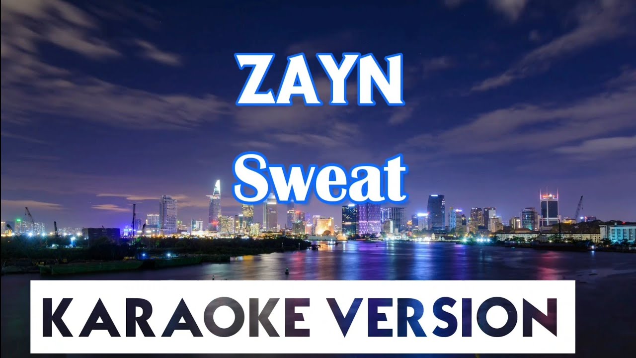 Zayn - Sweat (Karaoke/Instrumental)