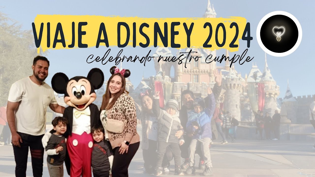 Viaje a DISNEY por nuestro CUMPLE- CONOCEMOS A MICKEY!! - Haz Brillar Tu Luz VLOGS