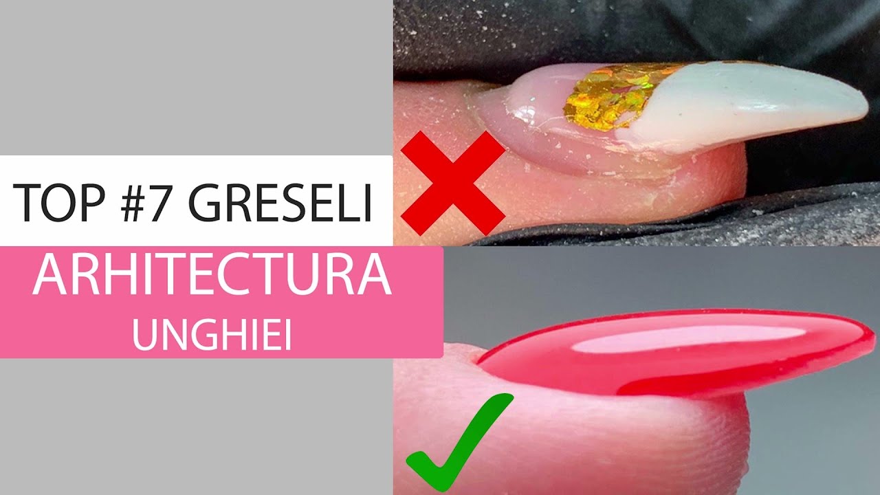 Top #7 greșeli în Arhitectura Unghiei