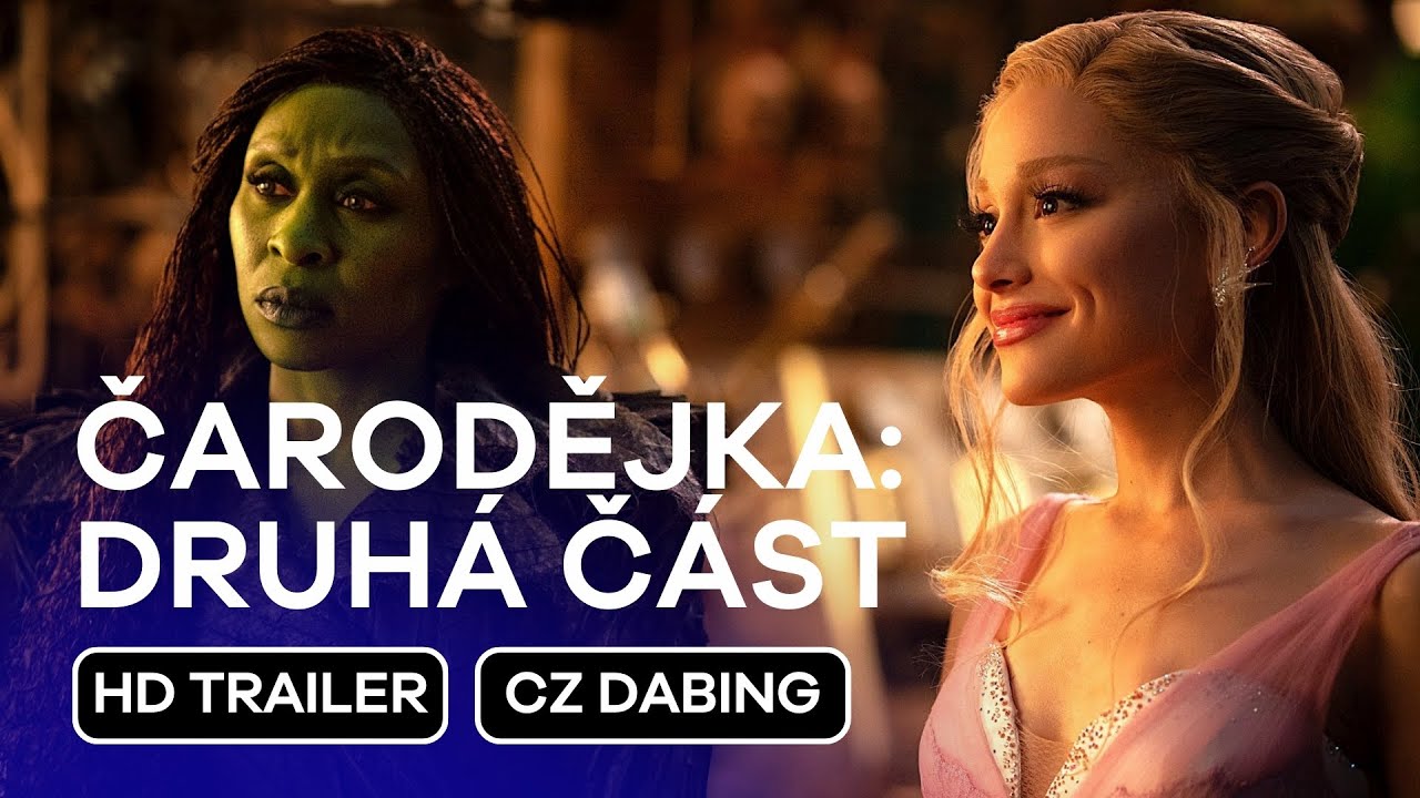 Čarodějka: Druhá část (Wicked: For Good): CZ Dabing HD Finální Trailer (2025)