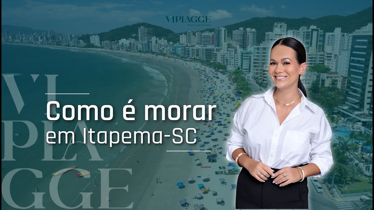 O que você precisa saber para vir morar em Itapema-SC