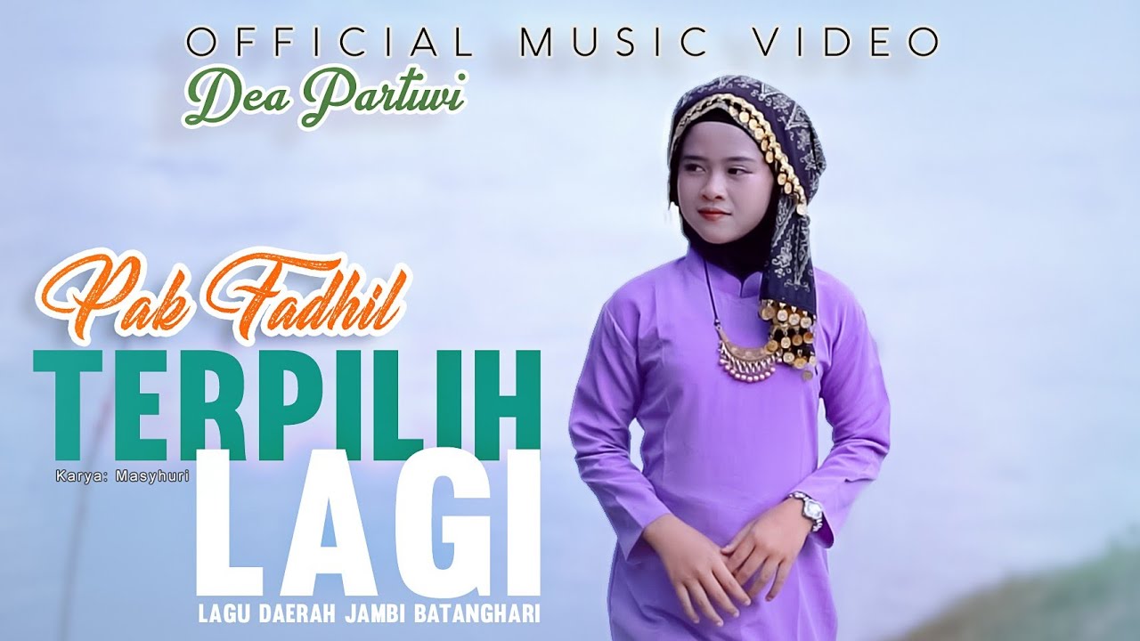 Dea Partiwi - PAK FADHIL TERPILIH LAGI  ( Official Music Video )