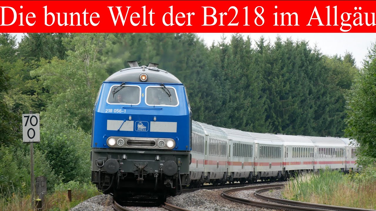 [Doku] Die bunte Welt der Br218 im Allgäu vor den Intercity | IC