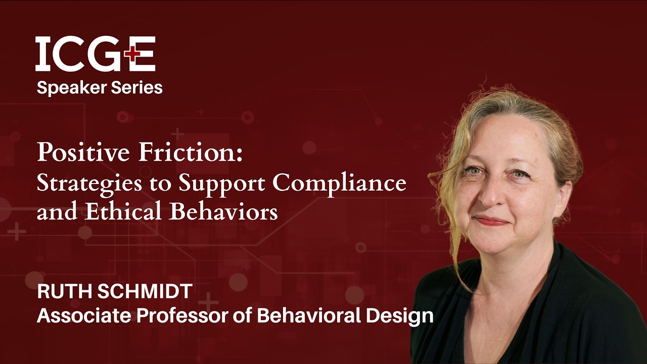 Positive Friction: Strategies to Support Compliance and Ethical Behaviors