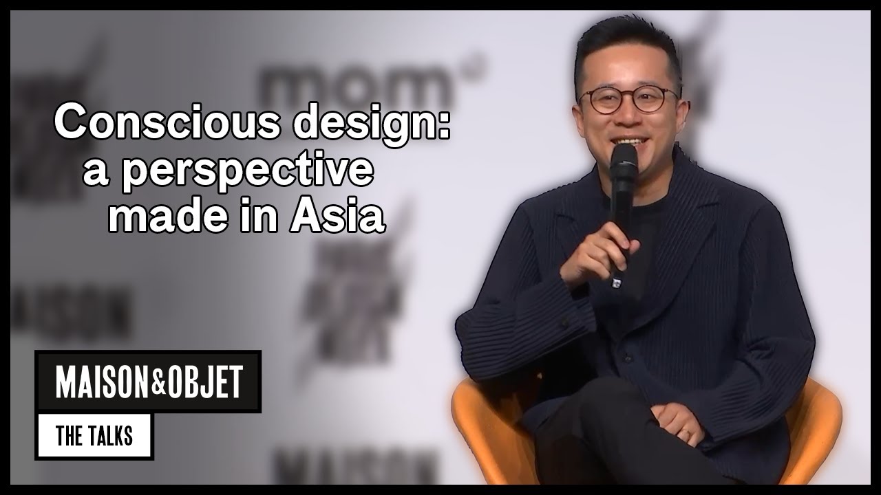 Conscious design: a perspective made in Asia - Maison&Objet
