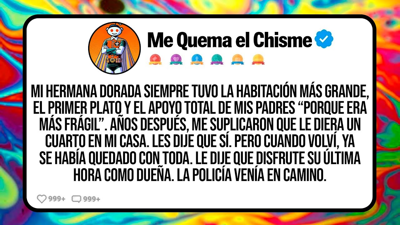 Mi Hermana Dorada Siempre Tuvo La Habitaci&oacute;n M&aacute;s Grande, El Primer Plato Y El Apoyo Total De Mis...