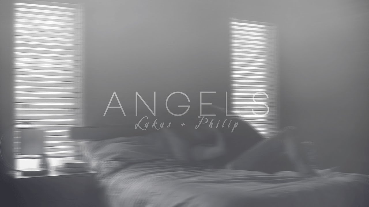 ● Angels [Lukas + Philip]