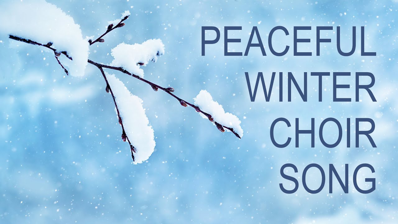 Peaceful Winter Choir Song | 