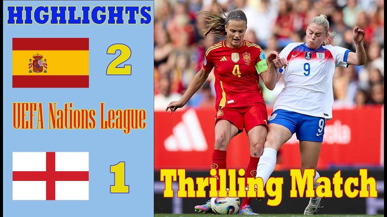 Spain vs England &ndash; End-to-End Thriller! | Highlights | UEFA Nations League Women 2025/2026