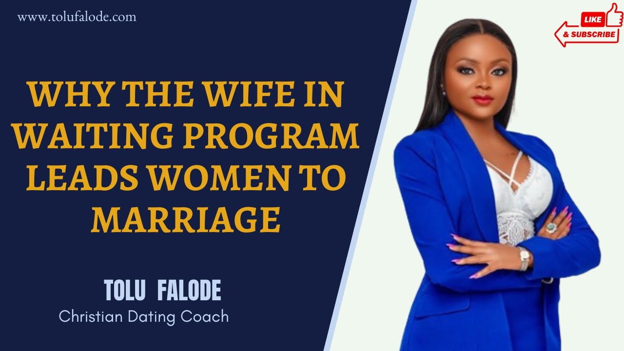 WHY THE WIFE IN WAITING PROGRAM LEADS WOMEN TO MARRIAGE #relationship #dating 