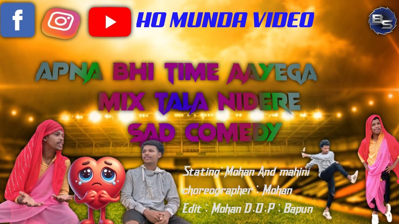 Apna Bhi Time Ayega Mix Tala Nidere || Ho Munda Video ||