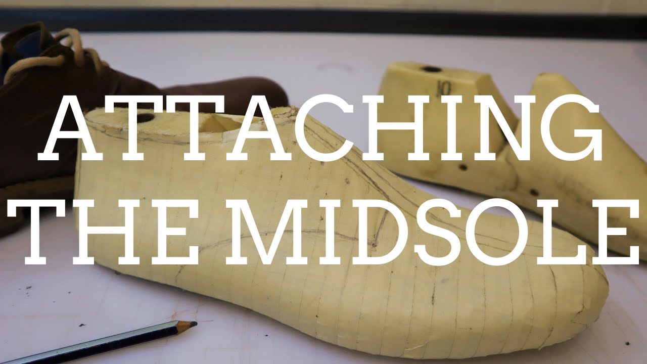 Shoemaking Lesson 11 - Attaching the Midsole