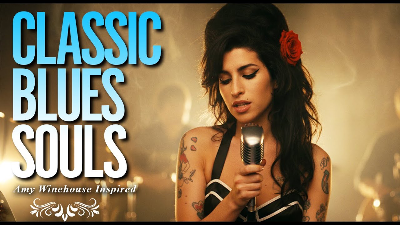 Full Classic Blues Playlist 2026 | Amy Winehouse-Inspired Album of Love & Heartbreak