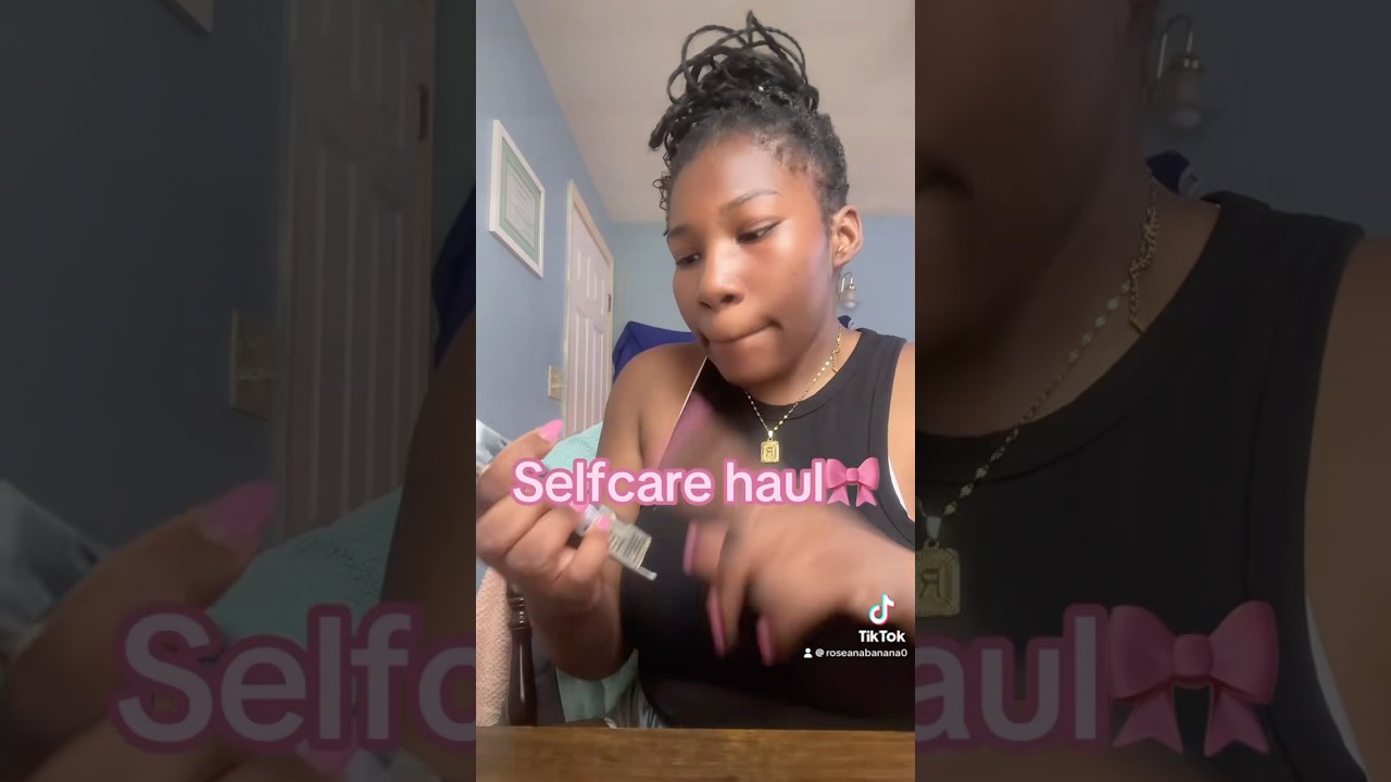Selfcare Must haves🎀 #tiktok #haul #selfcare #musthaves #skincare #highschool #grwm