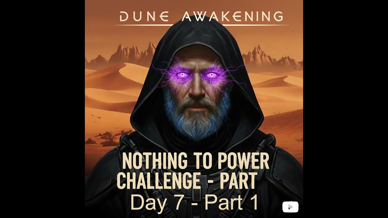 Deep Desert - Starting from nothing challenge! Day 7 Part 1