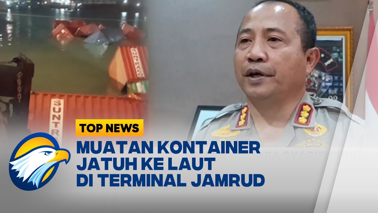 Kapal Miring, Muatan Kontainer Berjatuhan ke Laut - [Top News]
