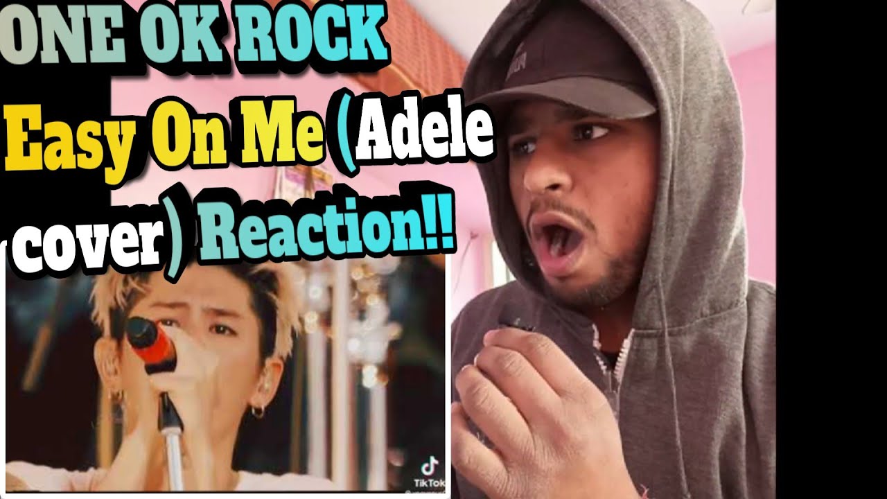 Vocals are crazy!!! EASY ON ME - ADELE (cover ONE OK ROCK) Reaction!!!