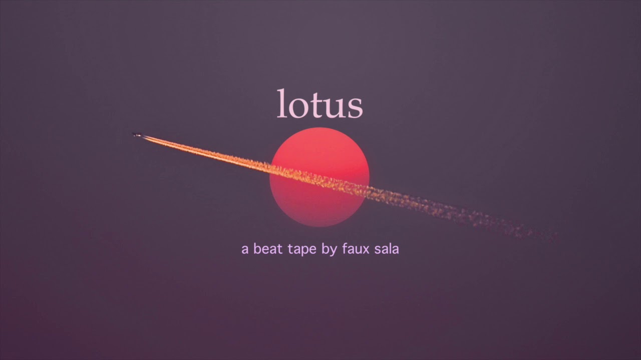 faux sala - lotus (full beat tape)
