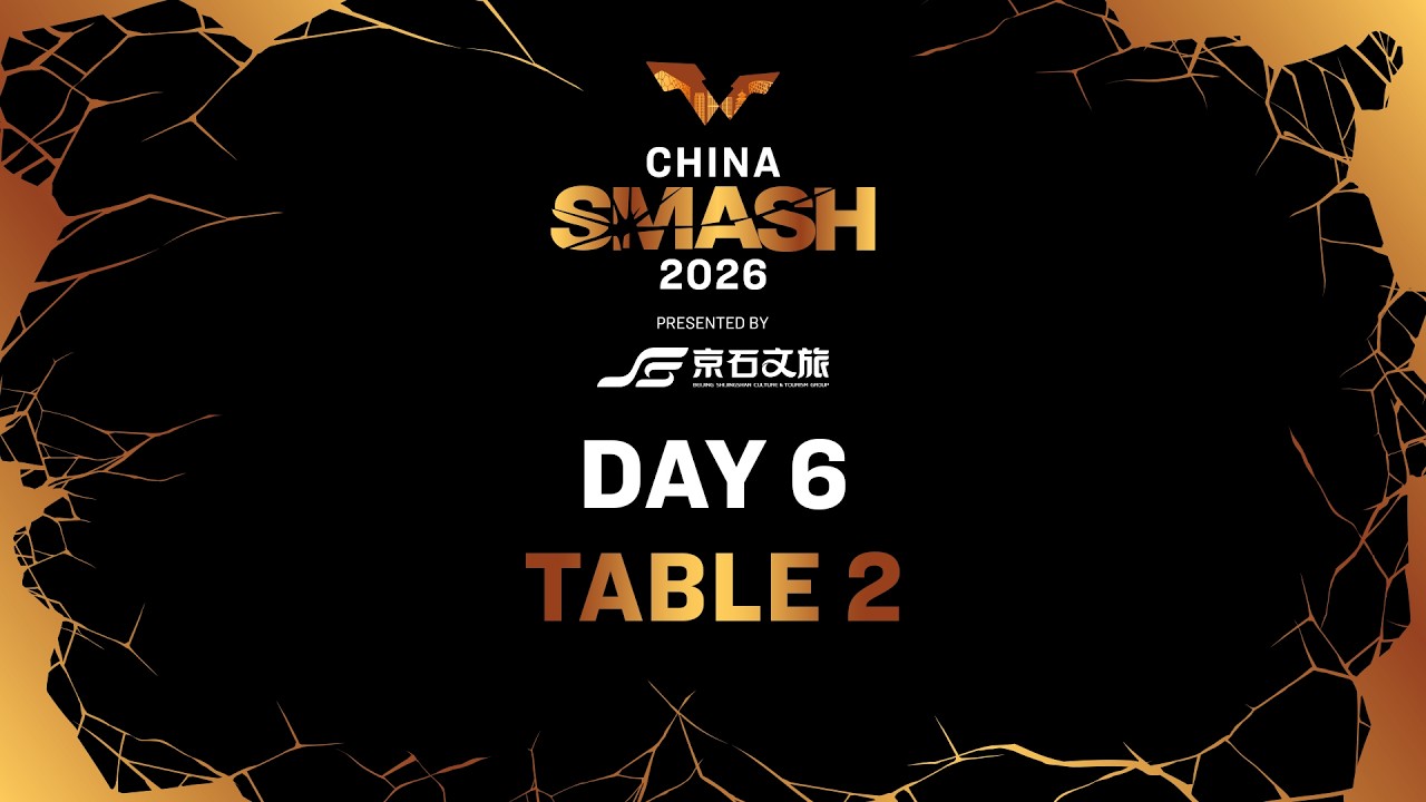 LIVE! | T2 | Day 6 | China Smash 2026