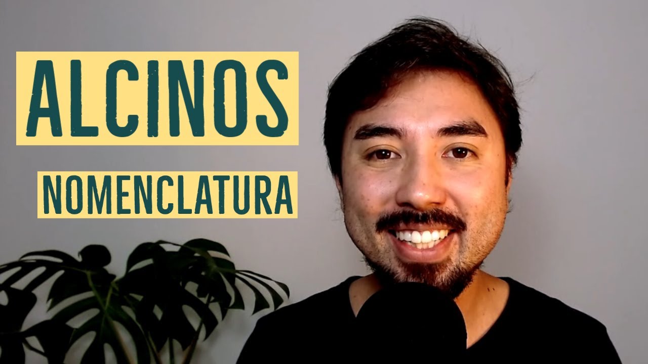 ALCINOS:  Nomenclatura e Estrutura | Aula 07