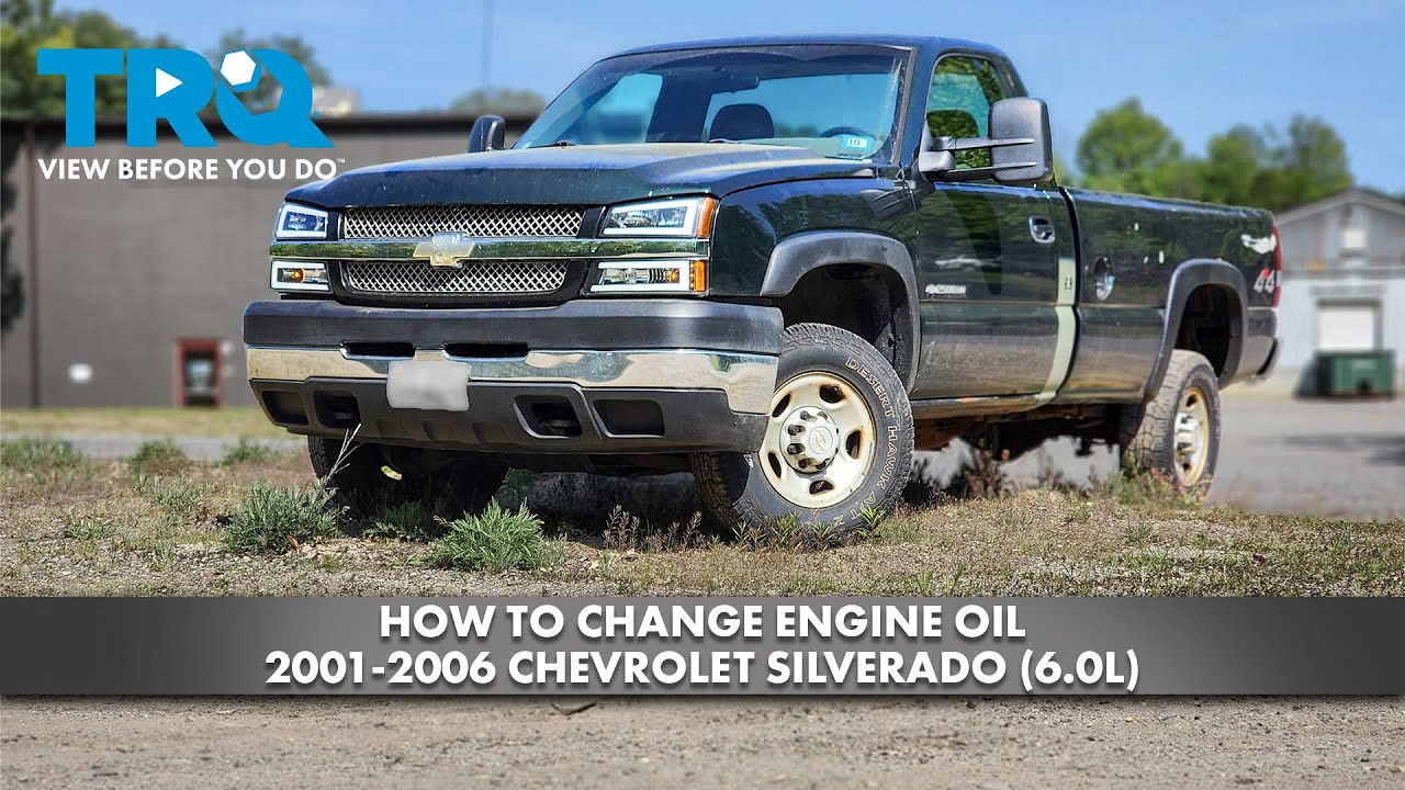 How to Change Oil 2001-2006 Chevrolet Silverado (6.0L)