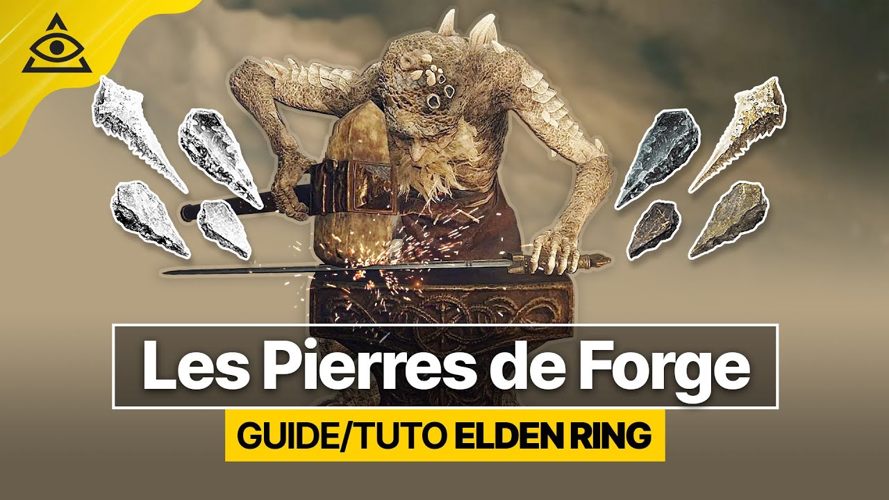 GUIDE-TUTO ELDEN RING † Fonctionnement des Pierres de Forge et Upgrade des Armes † FR
