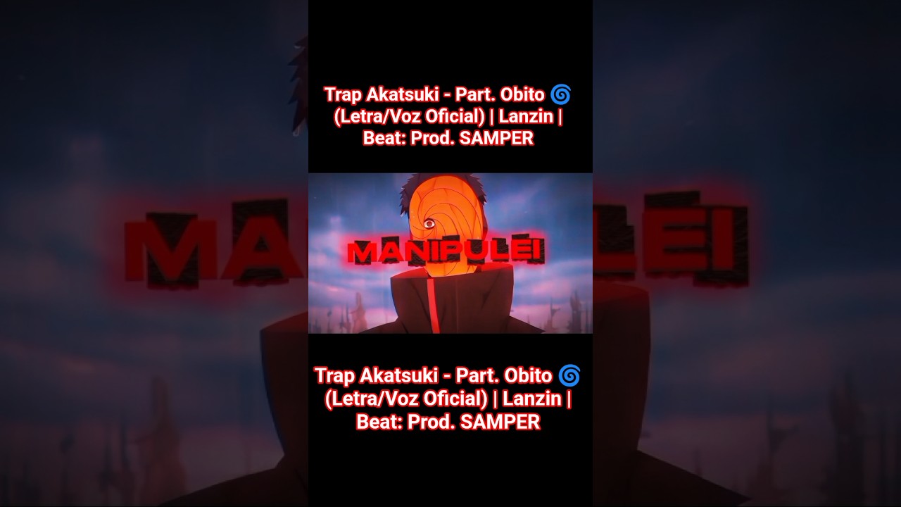 Trap Akatsuki - Part. Obito 🌀 (Letra/Voz Oficial) | Lanzin | Beat: Prod. SAMPER