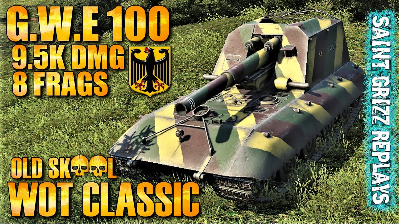 WoT Classic G.W.E 100 ⭐ 9.5k Dmg 8 Frags ⭐ World of Tanks Gameplay