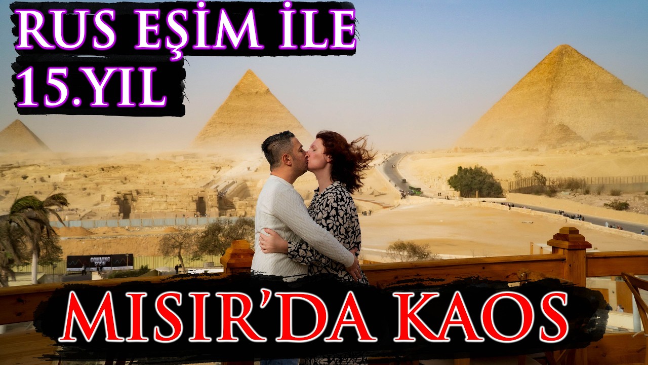 MISIR'DA TEMİZLİK İMANDAN GELMİYOR / RUS EŞİM İLE KAHİRE ve PİRAMİTLERİ GEZİYORUZ