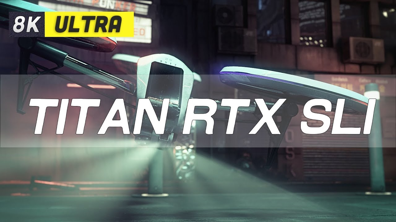 Neon Noir Benchmark 8K Ultra [8K 60FPS] | Titan RTX SLI (NVLink) | ThirtyIR
