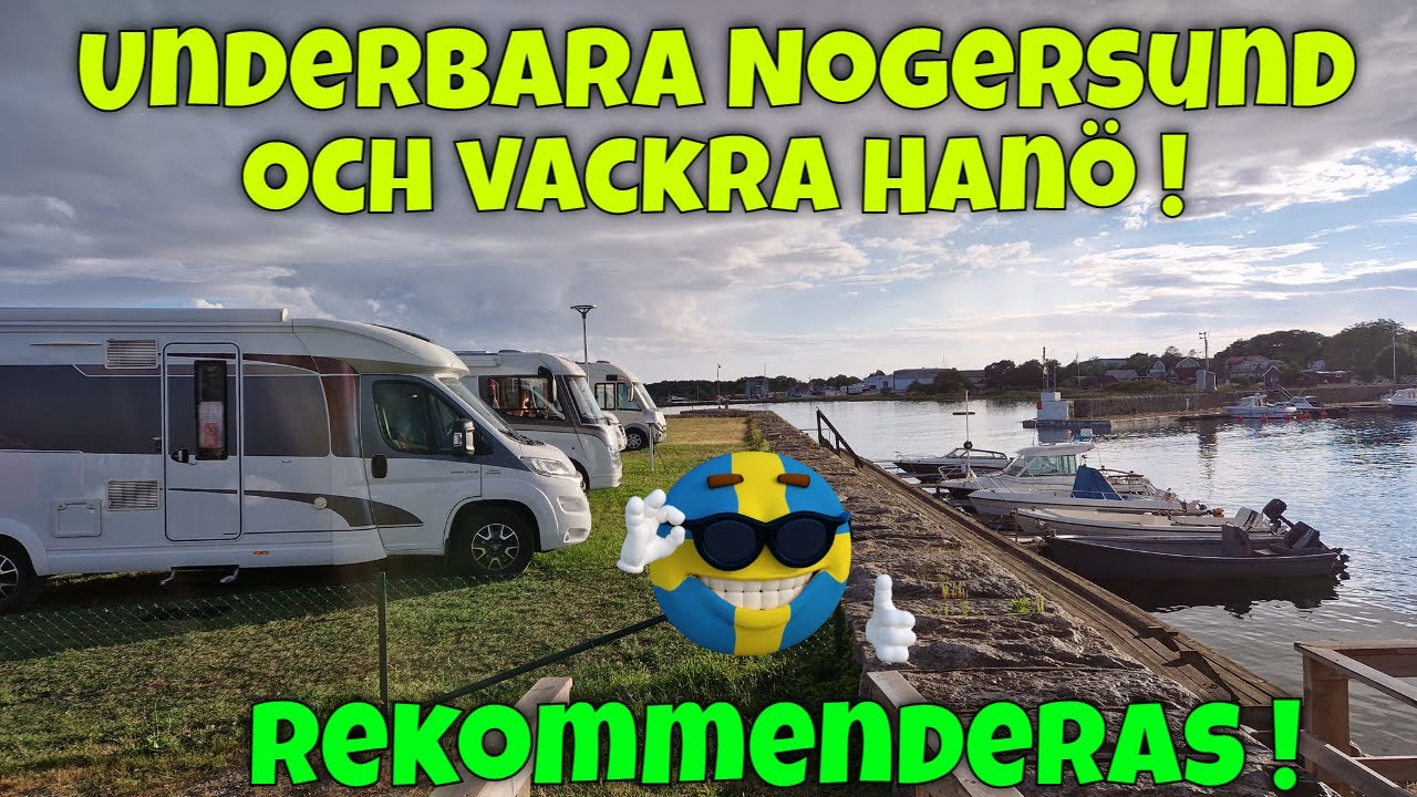 Underbara ställplatsen i Nogersund, Blekinge, och ett besök i otroligt charmiga Hanö!