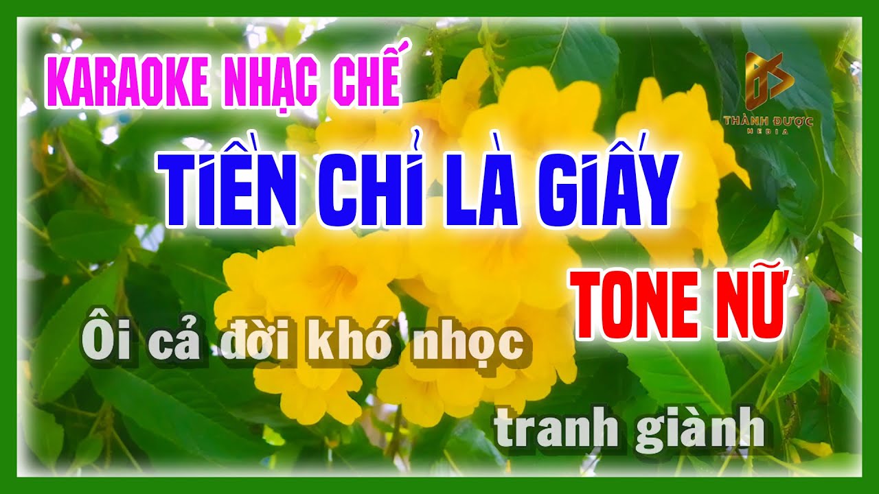 Karaoke TIỀN CHỈ LÀ GIẤY - Cuộc Sống Này Tiền Không Phải Là Tất Cả - Nhạc Chế Tone Nữ