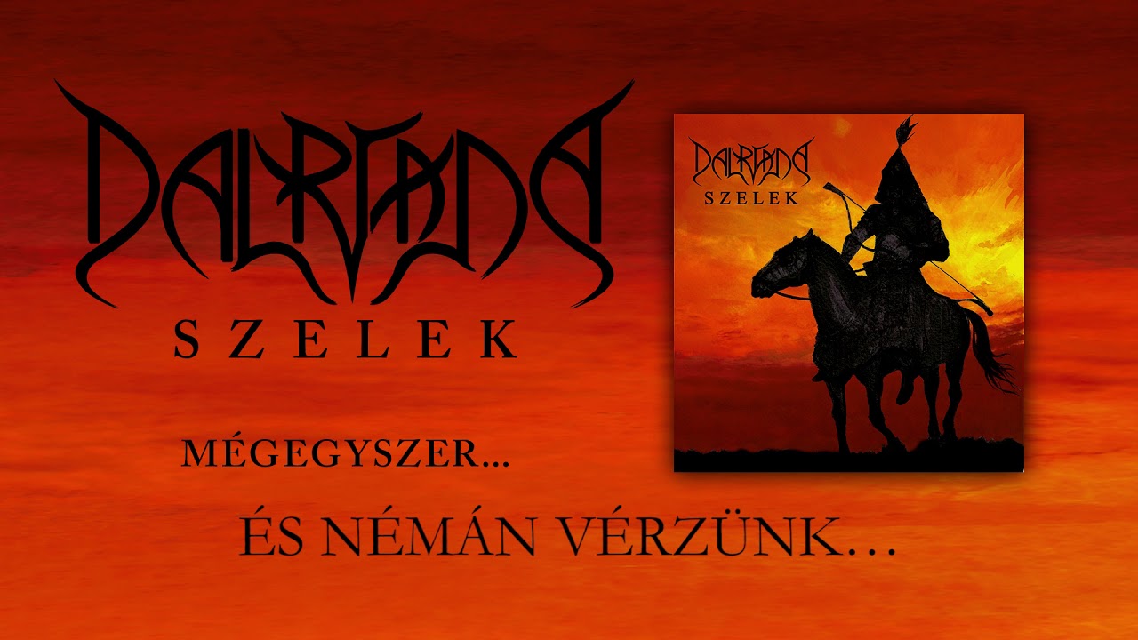 Dalriada - M&eacute;gegyszer... (Hivatalos sz&ouml;veges vide&oacute; / Official lyric video) - Szelek album