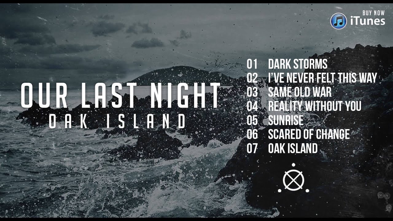 Our Last Night - Oak Island FULL ALBUM STREAM