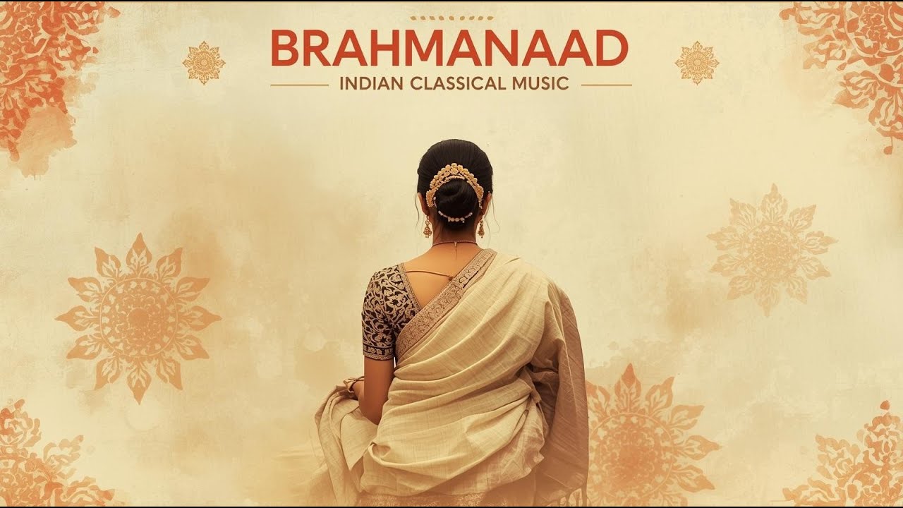 Brahmanaad | Indian Classical Music | Deep Meditation Raga for Relaxation & Inner Peace