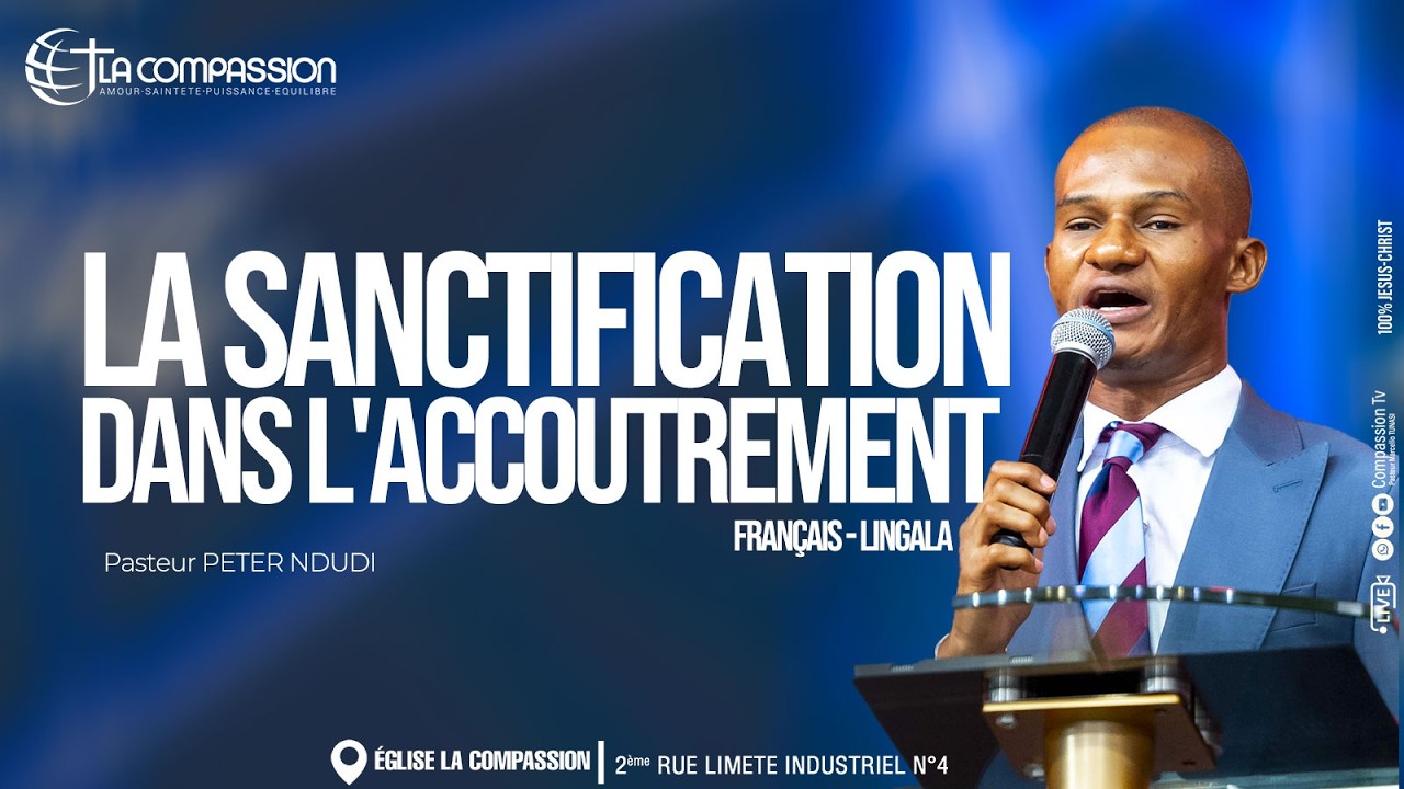 LA SANCTIFICATION DANS L'ACCOUTREMENT (FR-Lingala) _ PS PETER NDUDI _ CULTE DU DIMANCHE 29 MARS 2026