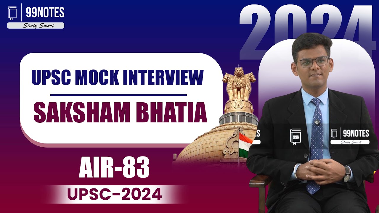 Saksham Bhatia UPSC Topper 2024 Rank- 83 | UPSC Mock Interview 2024 | IAS Interview