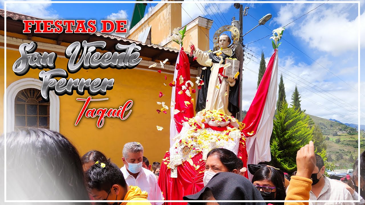 LA FE ES GRANDE, FIESTA RELIGIOSA EN TAQUIL, EN HONOR A SAN VICENTE FERRER