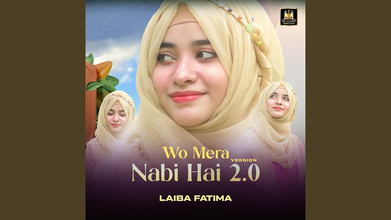 Wo Mera Nabi Hai (Version 2.0)