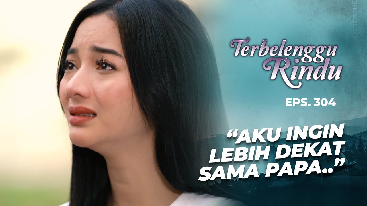 Permohonan Amira Membuat Elang Bimbang.. | TERBELENGGU RINDU | EPS. 304 (2/3)