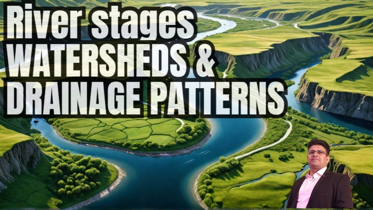 River Landform Part 1 | River Stages, watershed, Drainage Pattern.. | Geography Lec 5  PANKAJ SINGH