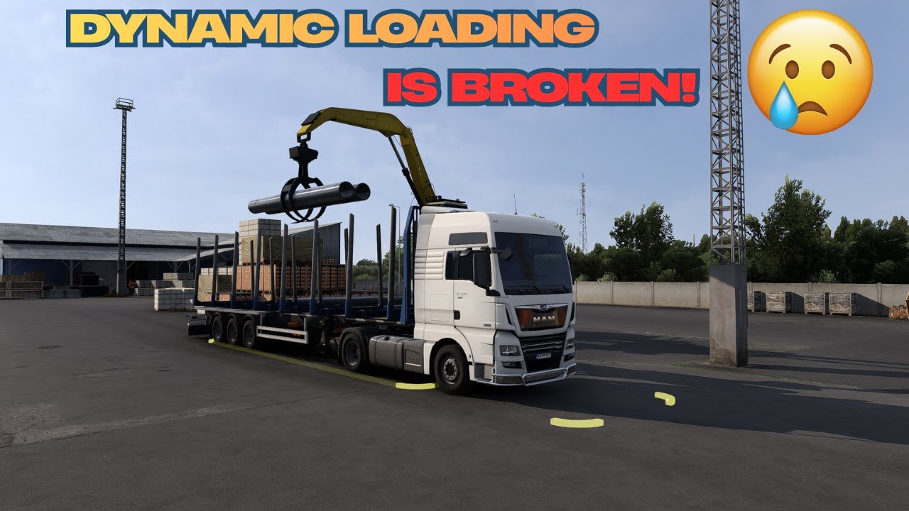 Dynamic Loading in ETS 2 have a Problem!